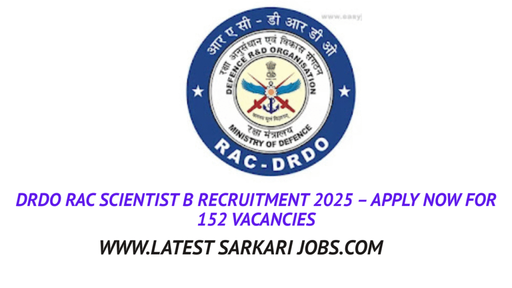 DRDO RAC Scientist B Recruitment 2025 – Apply Now for 152