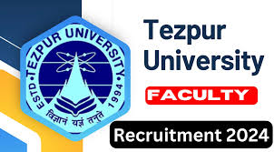 Tezpur University Recruitment 2024