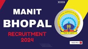 MANIT Bhopal Recruitment 2024