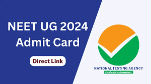 NEET UG Admit Card 2024