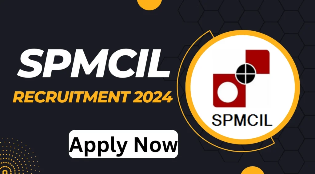 SPMCIL Recruitment 2024