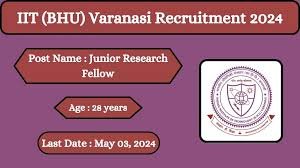 IIT BHU Varanasi Recruitment 2024