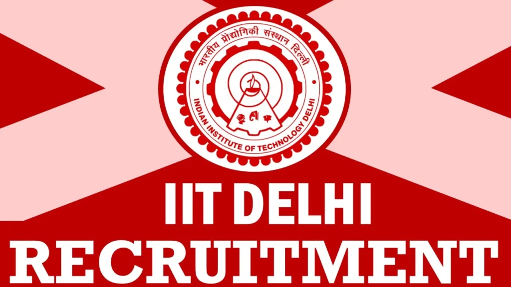 IIT Delhi Recruitment 2024