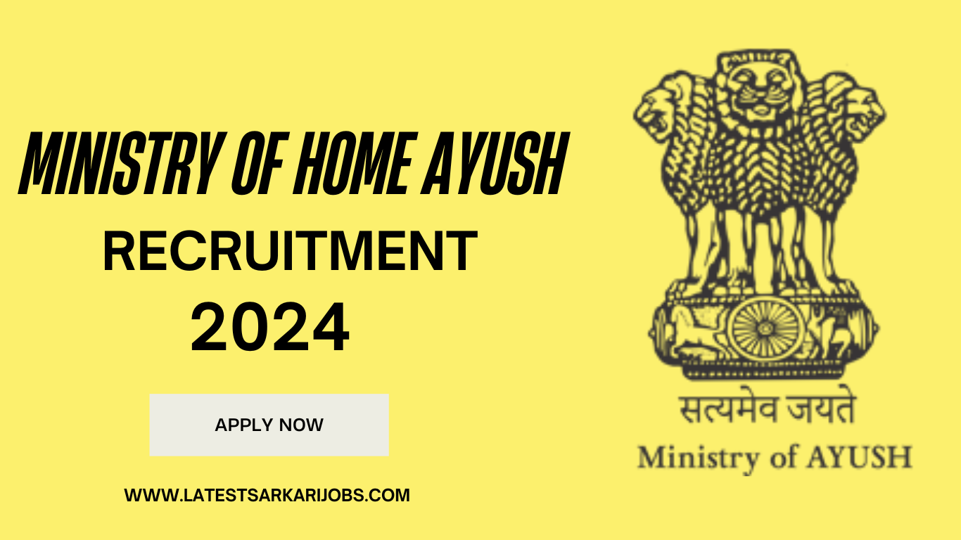 Ministry of Home Ayush Recruitment 2024