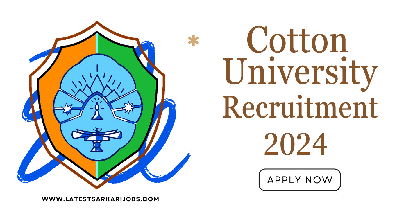 Cotton University Recruitment 2024