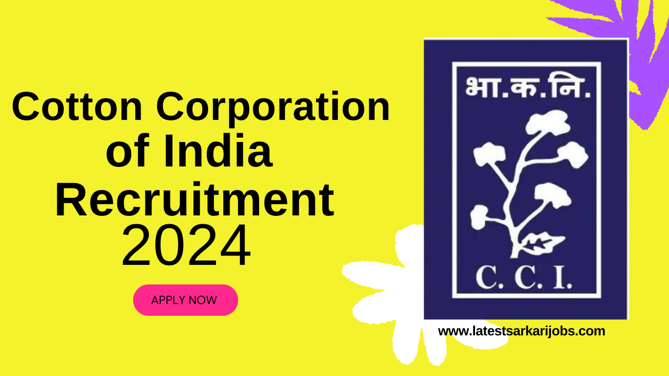 Cotton Corporation of India (CCI) Recruitment 2024