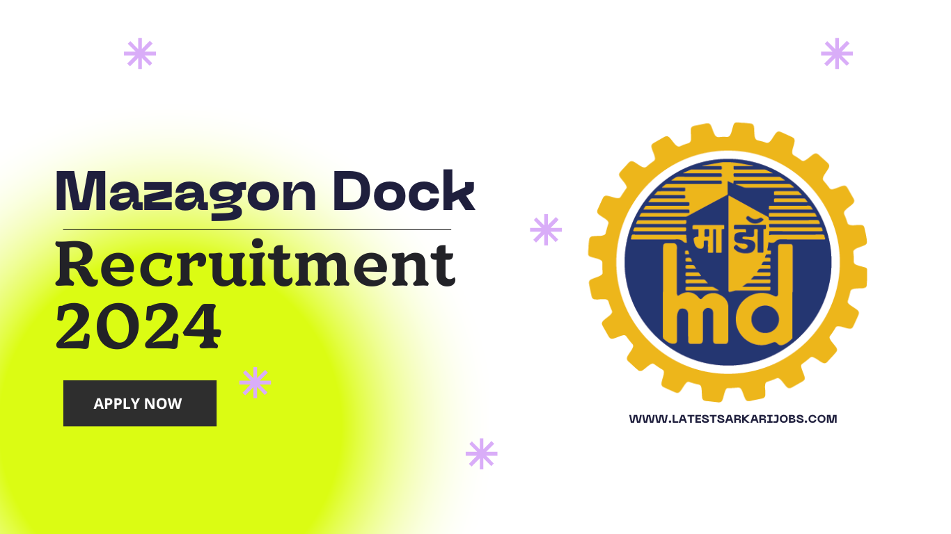 Mazagon Dock Recruitment 2024