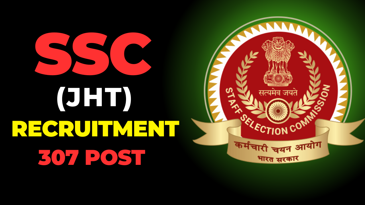 SSC JHT Recruitment 2024