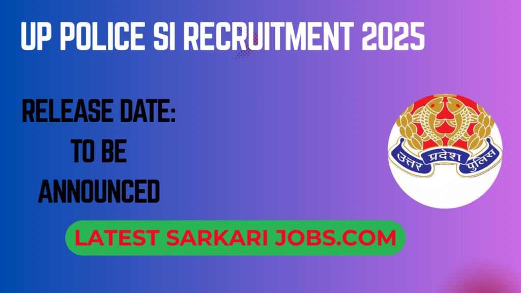 UP Police SI Recruitment 2025, Apply Online for 4543 Posts, Eligibility, Salary & Exam Pattern