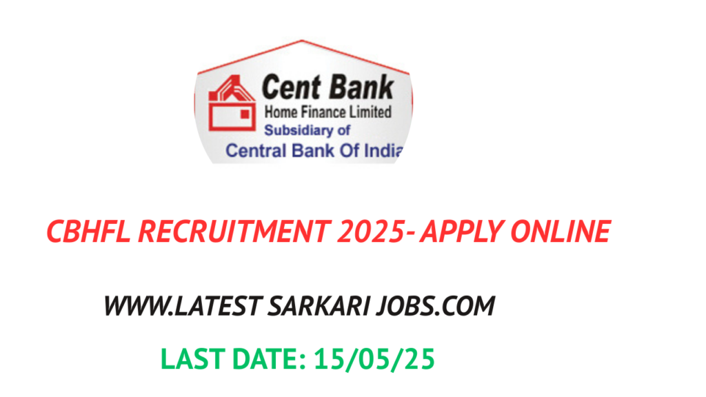 CBHFL Recruitment 2025- Apply Online for 212 Bank Officer & Manager Posts – Last Date May 15